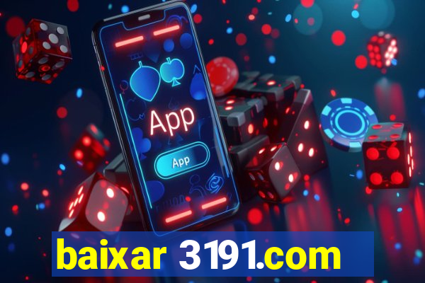 baixar 3191.com